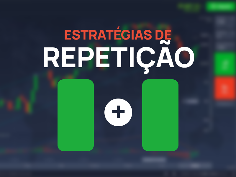 Estratégias de Repetição para Opções Binárias